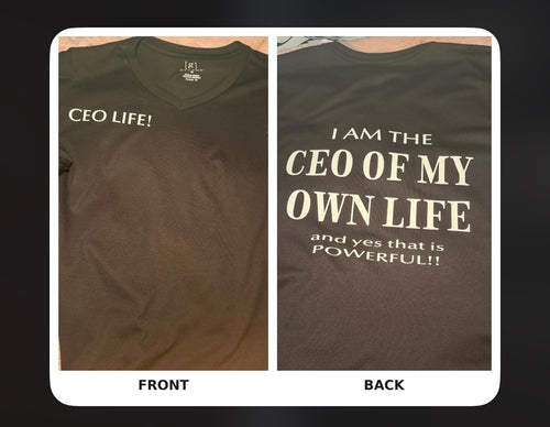 CEO Life – I Am the CEO of My Own Life Tee