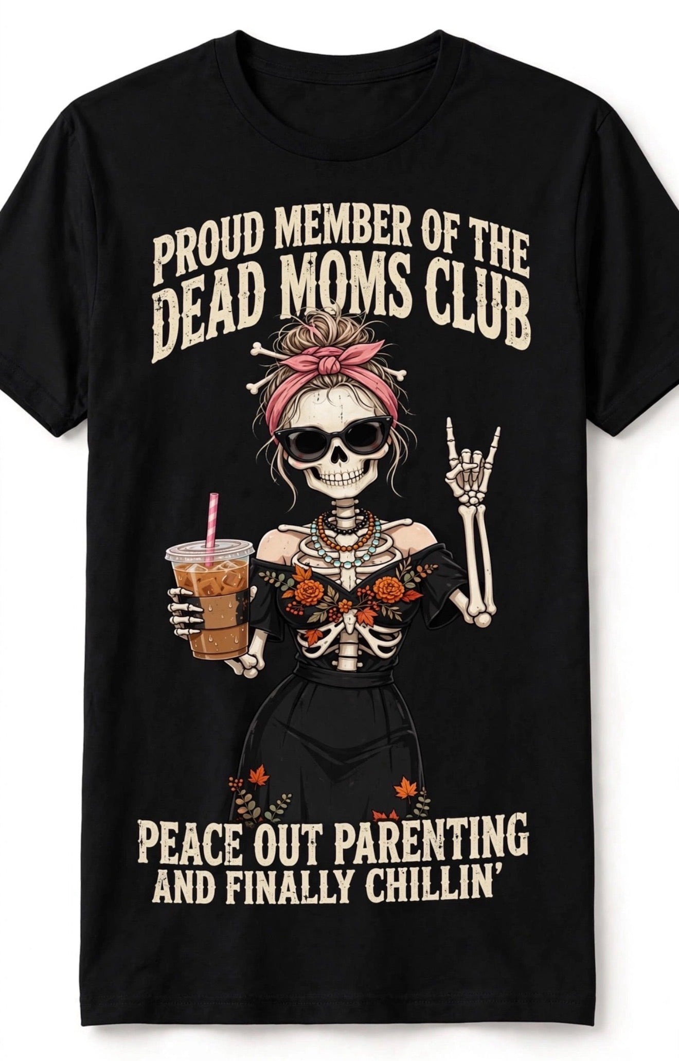 Proud Member of the Dead Moms Club