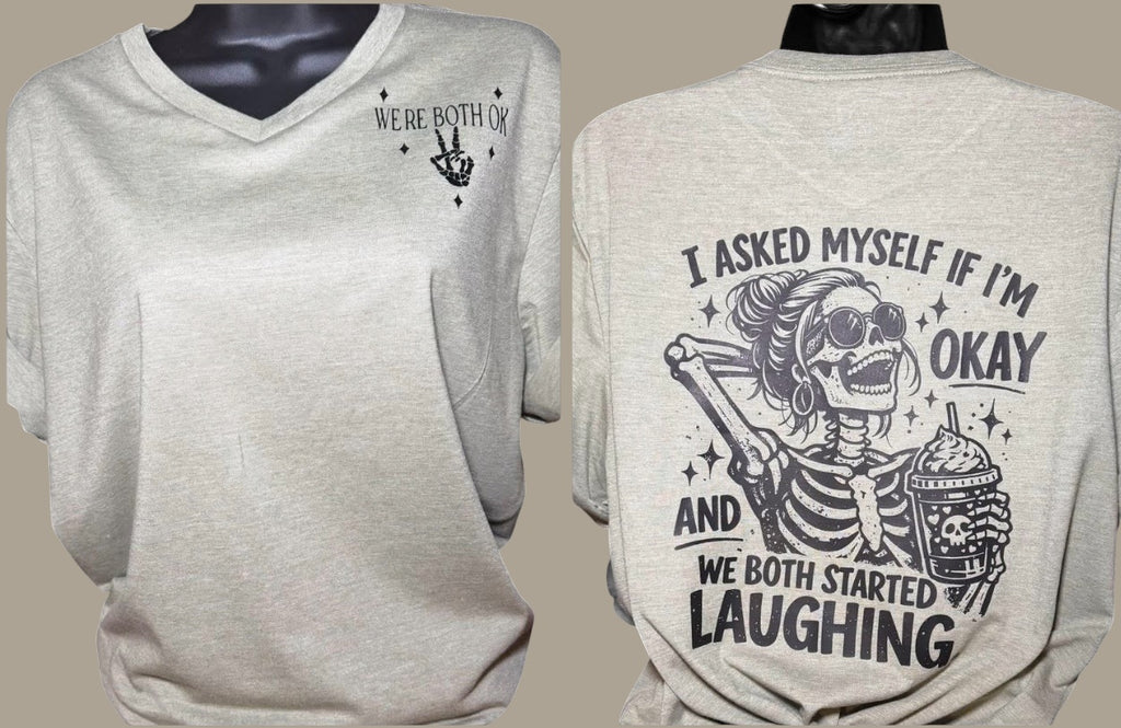 I asked myself if I'm ok" Funny V-neck t-shirt/ mental health humor tee