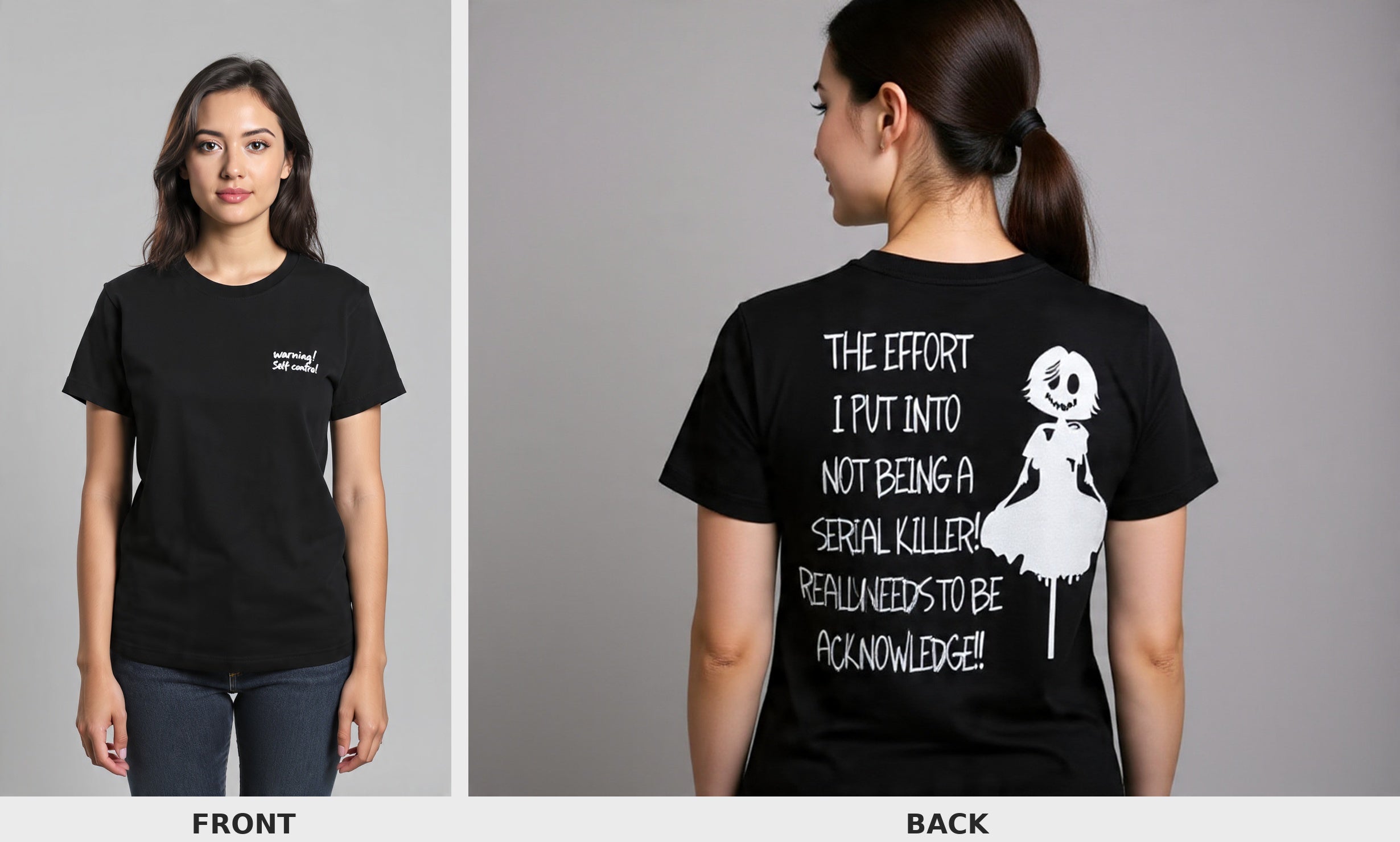 The Effort I Put Into Not Being a Serial Killer Really Needs to Be Acknowledged Tee