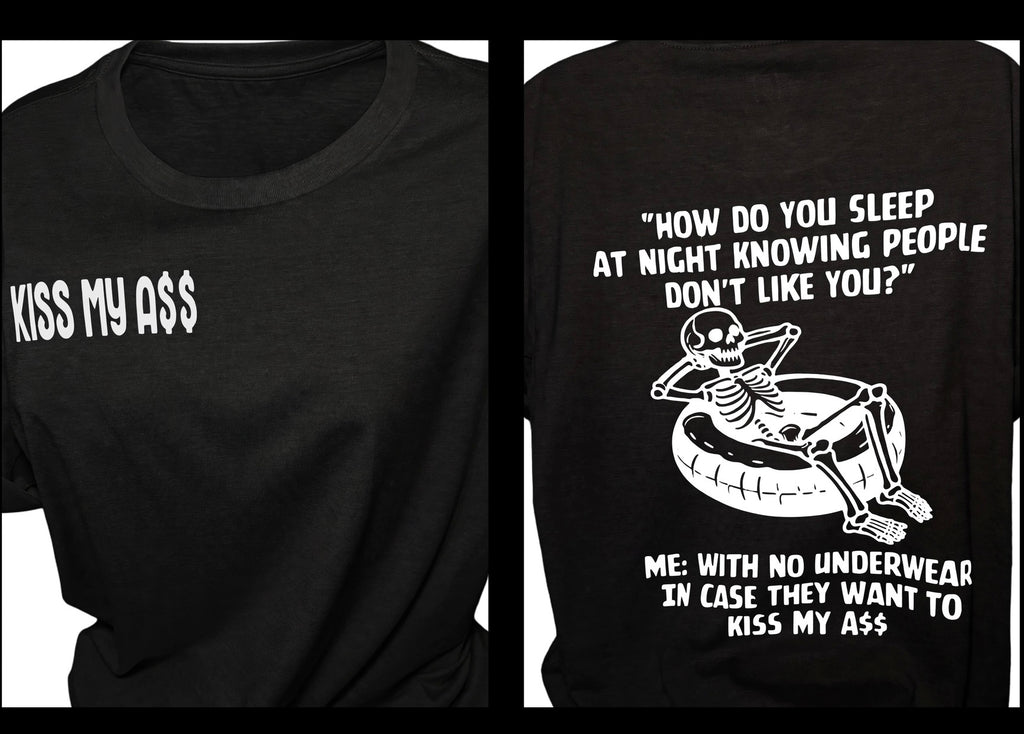 Kiss My A$$ Tee