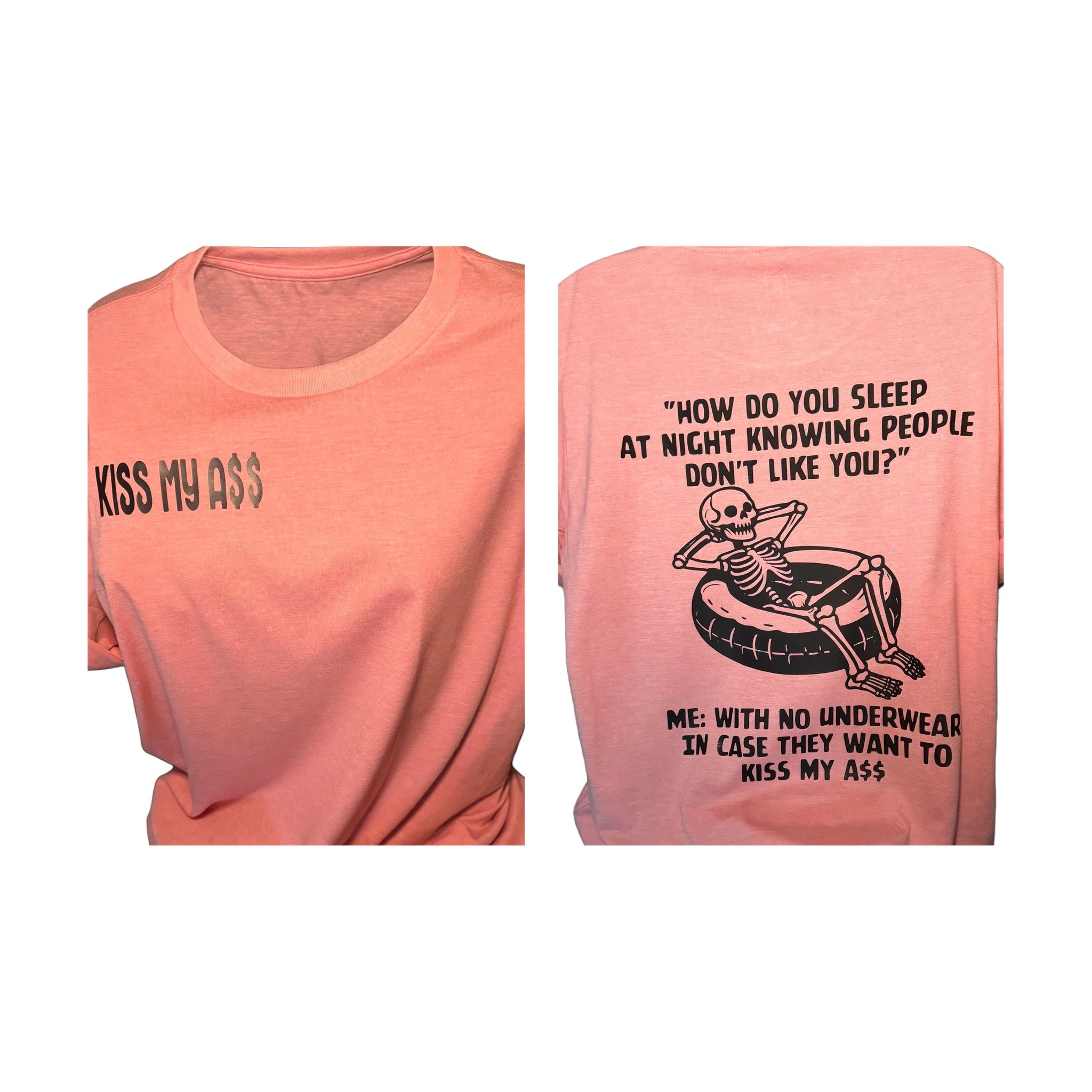 Kiss My A$$ Tee