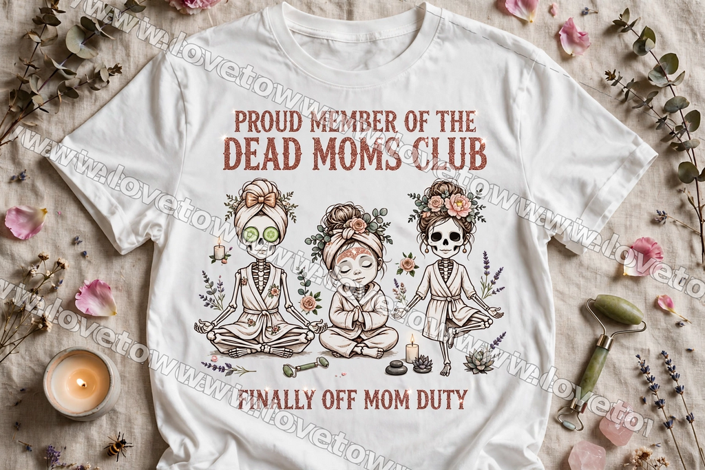 Proud Member of the Dead Moms Club – Finally Off Duty Tee